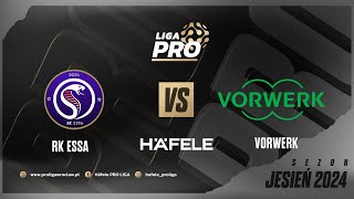 RK ESSA  VORWERK Sezon Jesień 2024 Häfele PRO Liga 09102024 [upl. by Pangaro]