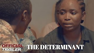 DETERMINANT  OFFICIAL TRAILER  NOLLYWOOD MOVIE 2024  DAVID DAVIDSON  DIWA ISHAYA  CHRISTIANA [upl. by Stevy]