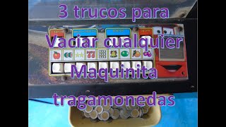 3 truco para vaciar una maquinita tragamonedas [upl. by Javler]