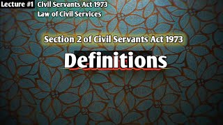 Definitions  Section 2 of Civil Servants Act 1973  LSP  Law Students Platform [upl. by Vashtee]