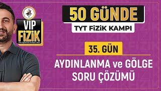 Aydınlanma ve gölge soru çözümü  35Gün  2025 TYT Fizik kampı [upl. by Attenehs]