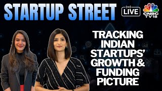 LIVE  Latest Developments From The Startup Space  Startup Street  Business News  CNBC TV18 [upl. by Illib650]