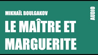 AUDIO  Le maître et Marguerite  Mikhaïl Boulgakov  ch 7 [upl. by Eednus576]