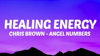 Chris Brown  Angel Numbers Lyrics Healing Energy [upl. by Kidder]