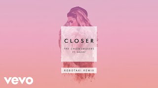 The Chainsmokers  Closer Robotaki Remix Audio ft Halsey [upl. by Ahsieuqal144]