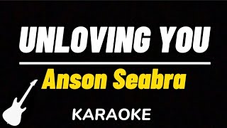 Anson Seabra  Unloving You  Karaoke Guitar Instrumental [upl. by Roinuj]