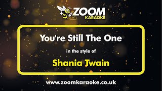 Shania Twain  Youre Still The One  Karaoke Version from Zoom Karaoke [upl. by Otnicaj]