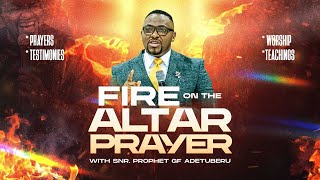 FIRE ON THE ALTAR PRAYER SNR PROPHET GF ADETUBERU 27022024 [upl. by Cleres]