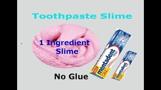 Mentadent toothpaste 1 Ingredient Slime Only Toothpaste  Easy Slime Recipe No Glue No Borax [upl. by Aigil]