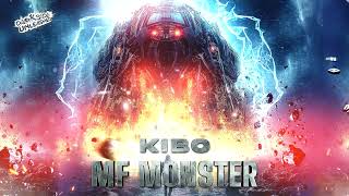 Kibo  MF Monster [upl. by Eelahs]