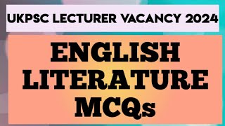 ENGLISH LITERATURE MCQs UKPSC LECTURER VACANCY 2024 [upl. by Drarreg]