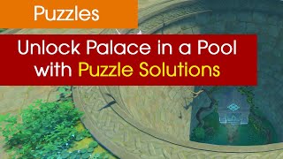 Unlock Palace in a Pool Domain  All Puzzles Solutions  Genshin Impact [upl. by Eidroj627]