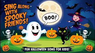 Sing Along with Spooky Friends 🎃 Fun Halloween Song for Kids  Cats and Skeletons  Halloween 2024 [upl. by Ahsienar]