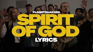 Planetshakers  Spirit of GodSongs For Church  Lyrics [upl. by Aneeled]