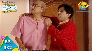 Taarak Mehta Ka Ooltah Chashmah  Episode 332  Full Episode [upl. by Pillihpnhoj]