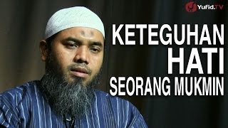 Serial Aqidah Islam 05 Keteguhan Hati Orang yang Beriman  Ustadz Afifi Abdul Wadud [upl. by Nereus]