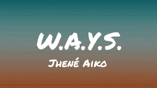 Jhené Aiko  WAYS Lyrics [upl. by Retla]