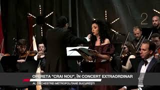 Opereta ”Crai Nou” în concert extraordinar al Orchestrei Metropolitane București [upl. by Ara]