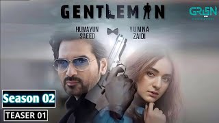 Gentleman  Season 2  Teaser 01  Humayun Saeed  Yumna Zaidi  Green Tv  Habib Drama Voice [upl. by Ibrab85]