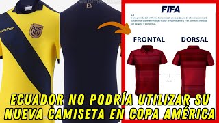 Ecuador NO podría utilizar su nueva camiseta para la Copa América 2024 [upl. by Adli]