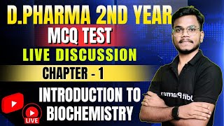 🛑DPharma 2nd Year MCQ Test Live Discussion  Biochemistry Chapter1  Introduction to Biochemistry [upl. by Eilagam]