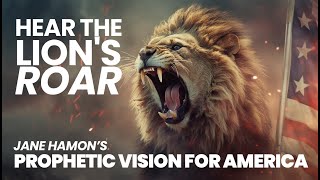 Prophetic Vision The Roar of the Lion Over America Jane Hamon [upl. by Kylila]