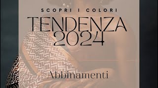 COLORI TENDENZA 2024  COME ABBINARLI [upl. by Alyose]