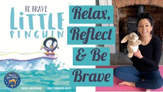 A Calming Meditation for kids Be Brave Little Penguin [upl. by Amelia]