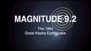 Magnitude 92 The 1964 Great Alaska Earthquake [upl. by Bogusz]