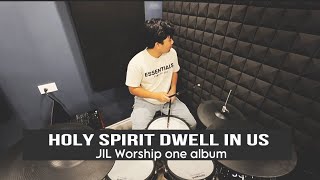 Holy Spirit Dwell in us by JIL Worship one album drums cover use headphones for better quality [upl. by Aloisius687]