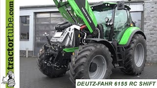 Vorstellung des DeutzFahr Agrotron 6155 RC Shift durch Landtechnik Pieper [upl. by Lehcim]