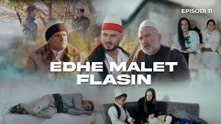 EDHE MALET FLASIN  Episodi 11 Histori Shqiptare [upl. by Farrel137]