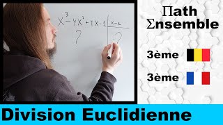 Division Euclidienne de Polynômes Factorisation  3ème Secondaire Belgique  Math Ensemble [upl. by Remsen]