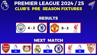 Premier League 202425 Clubs Pre Season Results  MAN UNITED vs LIVERPOOL MAN CITY vs CHELSEA [upl. by Irep172]