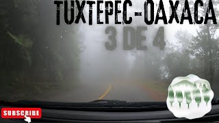 De Tuxtepec a Oaxaca Con Climas Diferentes Parte 3 De 4 niebla [upl. by Arol92]