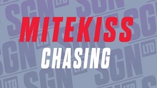 Mitekiss  Chasing [upl. by Artim]