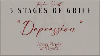 Taylor Swift quotDEPRESSIONquot 5 Stages of Grief Song Playlist with Lyrics [upl. by Eiramit]