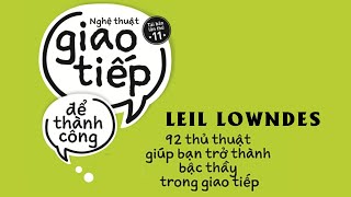 Sách Nói Nghệ Thuật Giao Tiếp Để Thành Công  Chương 1  Leil Lowndes [upl. by Colette346]