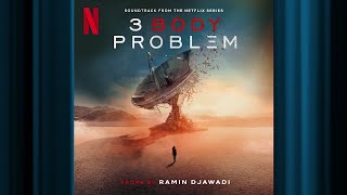 Nanofiber  3 Body Problem  Official Soundtrack  Netflix [upl. by Ymrej315]