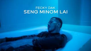 Fecky Dak  SENG MINOM LAI Official Music Video [upl. by Neilla]