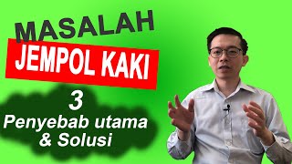 MASALAH JEMPOL KAKI  3 PENYEBAB UTAMA amp SOLUSI [upl. by Yolane]