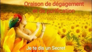 Oraison de dégagement et de purification 🙏 [upl. by Nyliuqcaj961]