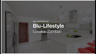 Blu Lifestyle — Interiors and Design in Lusaka Zambia [upl. by Florella760]