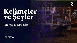 Karamazov Kardeşler  Kelimeler ve Şeyler  153 Bölüm trt2 [upl. by Aleron]