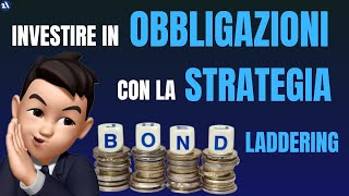 BOND LADDER Come investire in obbligazioni con la scala obbligazionaria [upl. by Mayer]