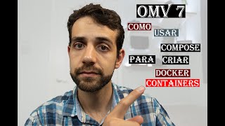 Vamos criar nossos Docker containers diretamente na composse do OMV OpenMediaVault 7 [upl. by Yrac]