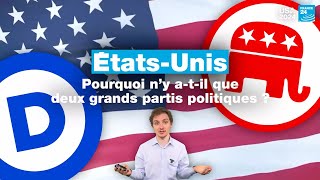 Pourquoi ny atil que deux grands partis politiques aux ÉtatsUnis  • FRANCE 24 [upl. by Stinky]