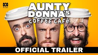 Aunty Donnas Coffee Café  OFFICIAL TRAILER  ABC iview [upl. by Brandie]