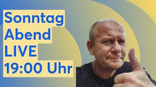 Sonntag Abend LIVE 1900 Uhr [upl. by Ivar]