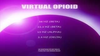 Virtual Opioid V3  Create Feelings of Euphoria  BinauralMonaural Fusion  Meditation Audio [upl. by Treblih991]